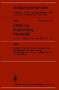 Kausalitätsprobleme, Determinismus und Indeterminismus Ursachen und Inus-Bedingungen Probabilistische Theorie und Kausalität - 