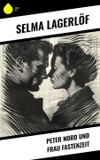 Cover-Bild zum Titel 'Peter Nord und Frau Fastenzeit' von 'Selma Lagerlöf'