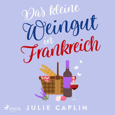 Das kleine Weingut in Frankreich - Julie Caplin