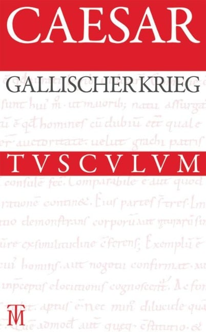 Der Gallische Krieg / Bellum Gallicum - Caesar