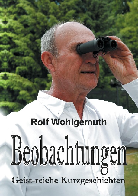 Beobachtungen - Rolf Wohlgemuth