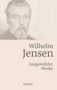 Wilhelm Jensen. Ausgewählte Werke. - 