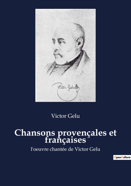 Chansons provençales et françaises - Victor Gelu