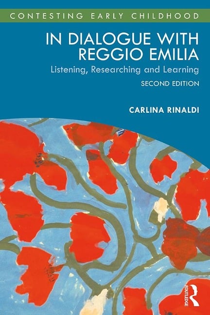 In Dialogue with Reggio Emilia - Carlina Rinaldi