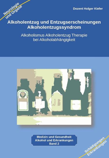 Alkoholentzug und Entzugserscheinungen Alkoholentzugssyndrom - Holger Kiefer