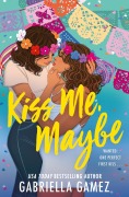 Cover-Bild zum Titel 'Kiss Me, Maybe' von 'Gabriella Gamez'