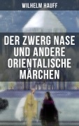 Cover-Bild zum Titel 'Der Zwerg Nase und andere orientalische Märchen' von 'Wilhelm Hauff'