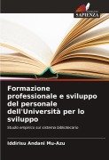 Cover-Bild zum Titel 'Formazione professionale e sviluppo del personale dell'Università per lo sviluppo' von 'Iddirisu Andani Mu-Azu'