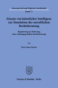 Cover-Bild zum Titel 'Einsatz von künstlicher Intelligenz zur Simulation der anwaltlichen Rechtsberatung' von 'Kim-Lukas Martin'