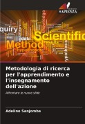 Cover-Bild zum Titel 'Metodologia di ricerca per l'apprendimento e l'insegnamento dell'azione' von 'Adelino Sanjombe'