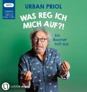 Cover-Bild zum Titel 'Was reg ich mich auf?!' von 'Urban Priol'
