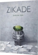 Cover-Bild zum Titel 'Zikade' von 'Shaun Tan'