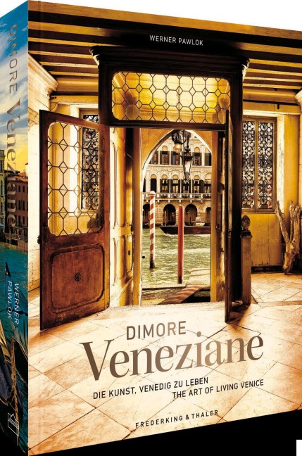 Bildband Fotokunst - Dimore Veneziane - Werner Pawlok, Fabio Moretti, Jane Da Mosto, Gianni de Luigi, Karole Vail
