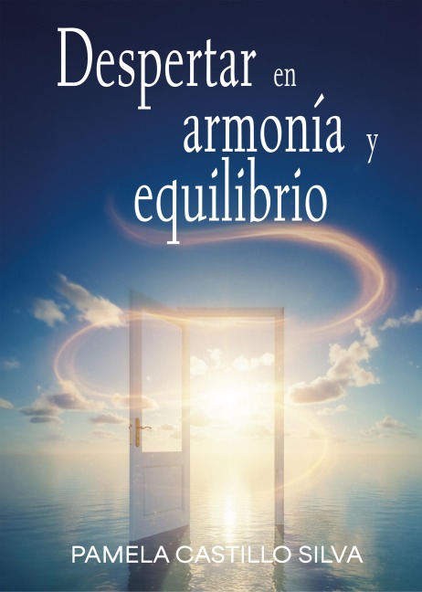 Despertar en armonía y equilibrio - Pamela Castillo Silva