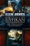 Cover-Bild zum Titel 'DIE VERGESSENE KATHEDRALE (Die Ritter des Vatikan 7)' von 'Rick Jones'