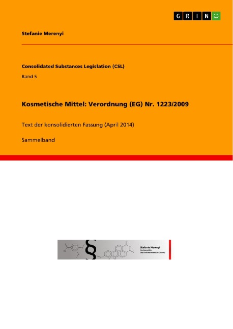 Kosmetische Mittel: Verordnung (EG) Nr. 1223/2009 - Stefanie Merenyi