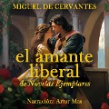 Cover-Bild zum Titel 'El Amante Liberal' von 'Miguel De Cervantes'