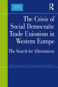 Cover-Bild zum Titel 'The Crisis of Social Democratic Trade Unionism in Western Europe' von 'Martin Upchurch, Graham Taylor'