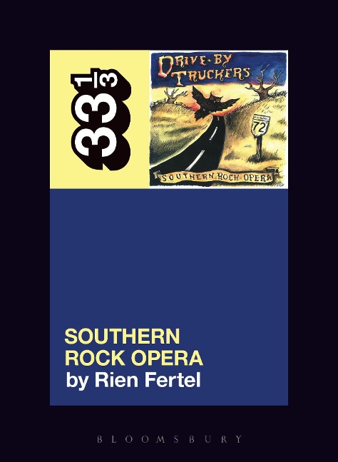 Drive-By Truckers' Southern Rock Opera - Rien Fertel