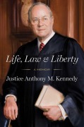 Cover-Bild zum Titel 'Life, Law & Liberty' von 'Anthony Kennedy'