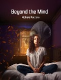 Cover-Bild zum Titel 'Beyond the Mind' von 'Nichola Petrone'