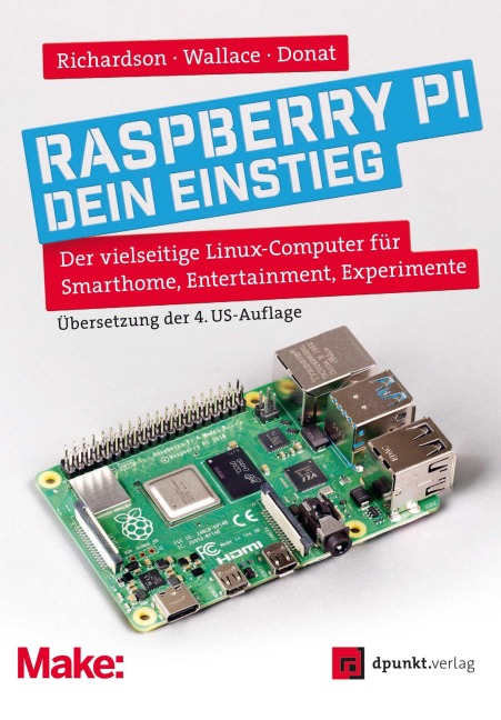 Raspberry Pi - dein Einstieg - Matt Richardson, Wolfram Donat, Shawn Wallace