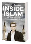 Cover-Bild zum Titel 'Inside Islam' von 'Constantin Schreiber'