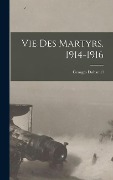 Cover-Bild zum Titel 'Vie des martyrs, 1914-1916' von 'Georges Duhamel'
