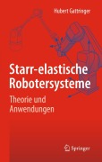 Cover-Bild zum Titel 'Starr-elastische Robotersysteme' von 'Hubert Gattringer'
