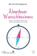Cover-Bild zum Titel 'Abenteuer Wunschbusiness' von 'Benita Königbauer'