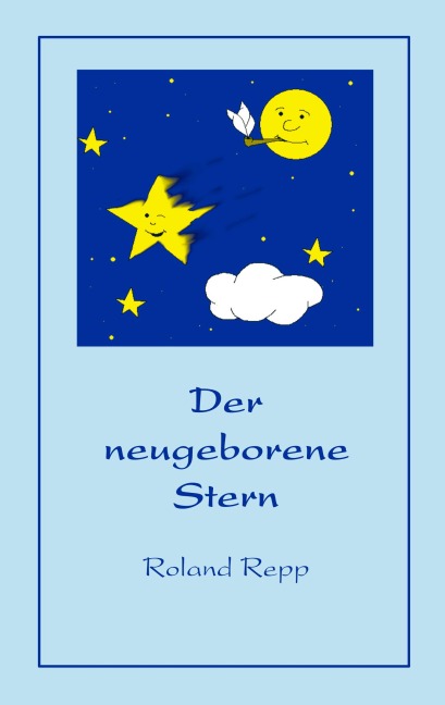 Der neugeborene Stern - Roland Repp