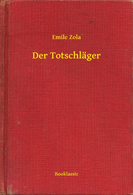 Der Totschläger - Emile Zola