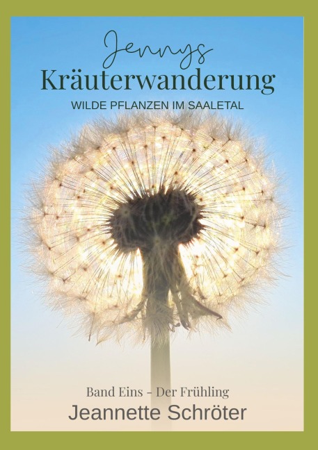 Jennys Kräuterwanderung - Jeannette Schröter