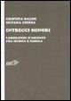 Cover-Bild zum Titel 'Intrecci sonori. Laboratori d'ascolto fra musica e parola' von 'Cristina Baldo, Silvana Chiesa'