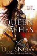 Cover-Bild zum Titel 'Queen of Ashes (Dragon Curse Chronicles, #1)' von 'D. L. Snow'