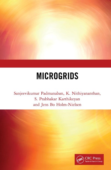 Microgrids - Sanjeevikumar Padmanaban, S. Prabhakar Karthikeyan, K. Nithiyananthan, Jens Bo Holm-Nielsen