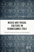 Cover-Bild zum Titel 'Music and Visual Culture in Renaissance Italy' von ''