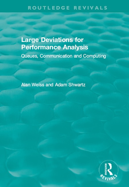Large Deviations For Performance Analysis - Alan Weiss, Adam Shwartz