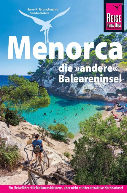 Reise Know-How Reiseführer Menorca, die andere Baleareninsel - Hans-R. Grundmann, Sandra Roters