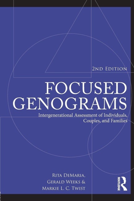 Focused Genograms - Rita Demaria, Markie L. C. Twist, Gerald R. Weeks
