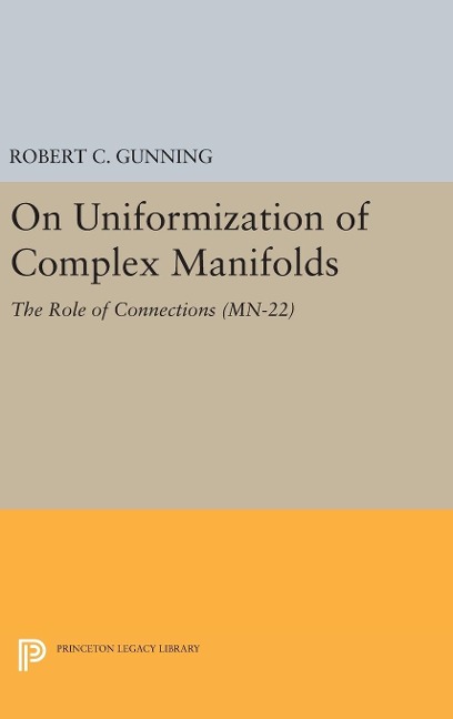 On Uniformization of Complex Manifolds - Robert C. Gunning