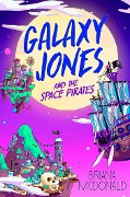 Cover-Bild zum Titel 'Galaxy Jones and the Space Pirates' von 'Briana McDonald'