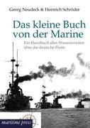 Das kleine Buch von der Marine - Georg Neudeck, Heinrich Schröder