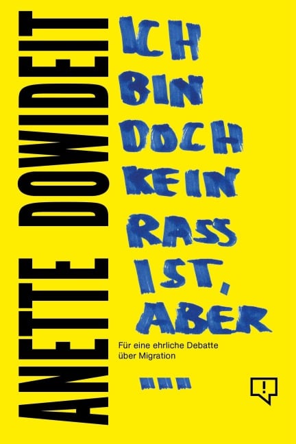 Ich bin doch kein Rassist, aber... - Anette Dowideit