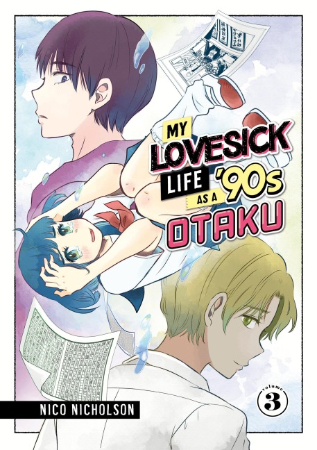 My Lovesick Life as a '90s Otaku 3 - Nico Nicholson