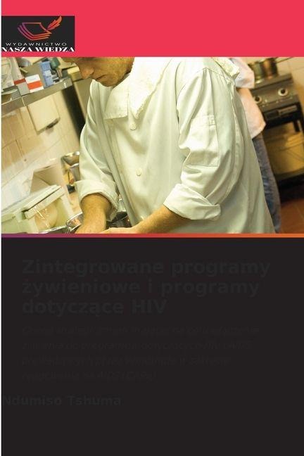 Zintegrowane programy ¿ywieniowe i programy dotycz¿ce HIV - Ndumiso Tshuma