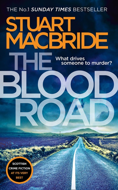 The Blood Road - Stuart MacBride