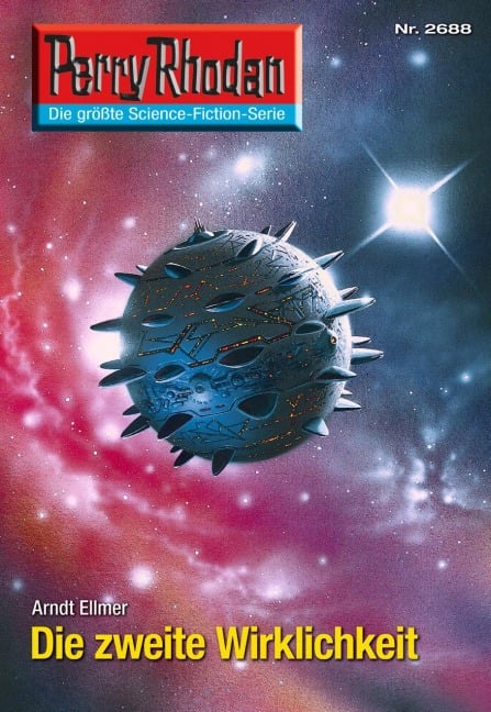 Perry Rhodan 2688: Die zweite Wirklichkeit - Arndt Ellmer