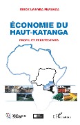 Cover-Bild zum Titel 'Economie du Haut-Katanga' von 'Erick Lwamba Mayanga'