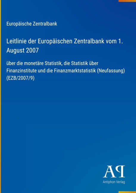 Leitlinie der Europäischen Zentralbank vom 1. August 2007 - Europäische Zentralbank